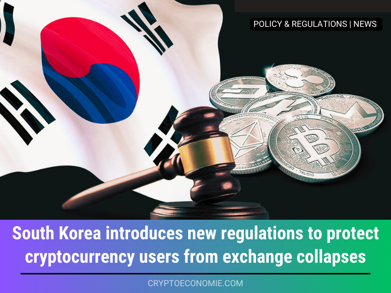 South Korea introduces new regulations to protect cryptocurrency users from exchange collapses.