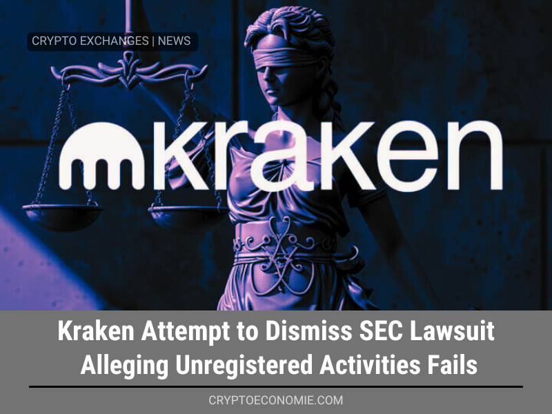 Kraken Attempt to Dismiss SEC Lawsuit Alleging Unregistered Activities Fails