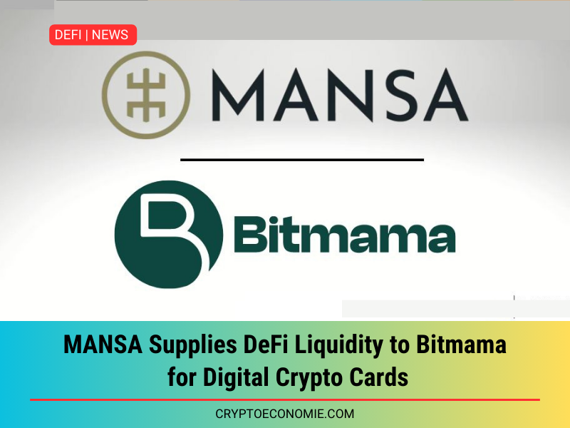 MANSA Supplies DeFi Liquidity to Bitmama for Digital Crypto Cards