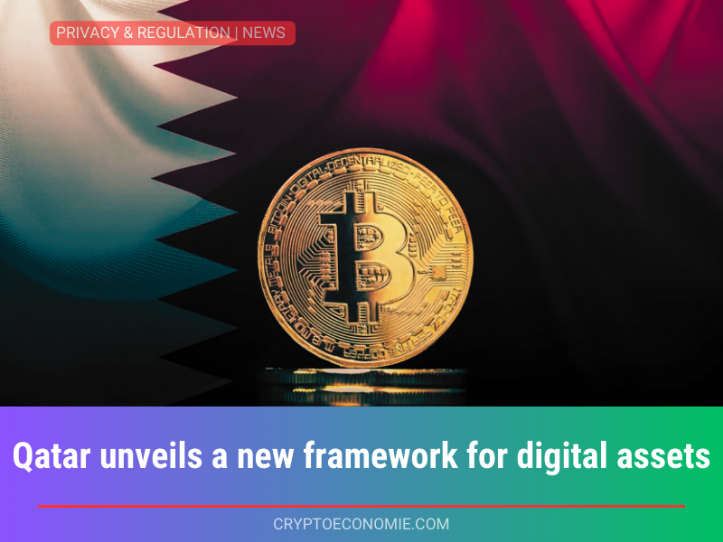 Qatar unveils a new framework for digital assets.