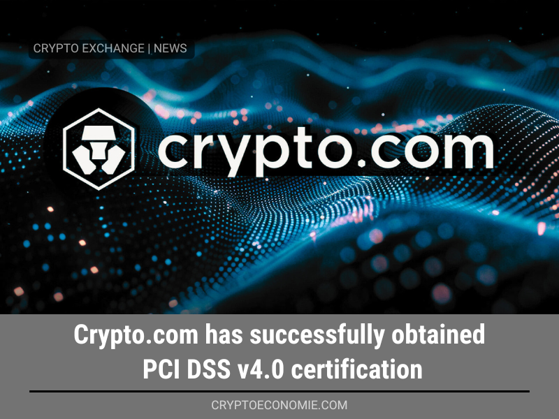 Crypto.com has successfully obtained PCI DSS v4.0 certification.