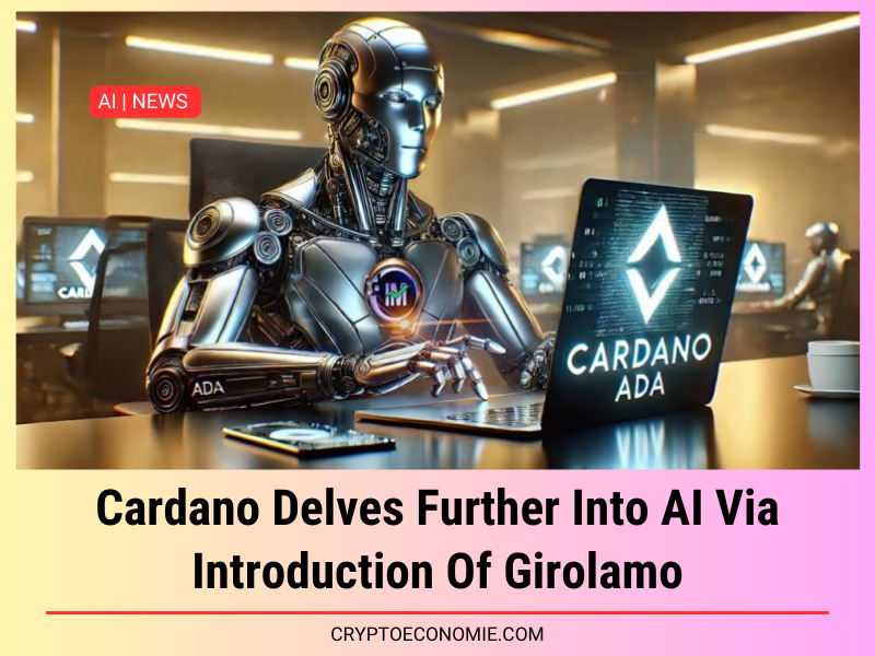 Cardano Delves Further Into AI Via Introduction Of Girolamo