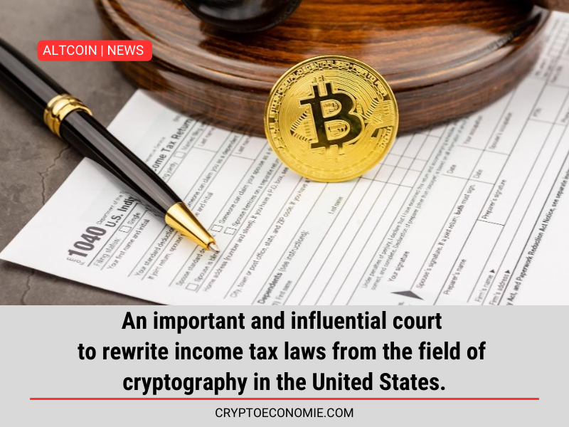 An important and influential court to rewrite income tax laws from the field of cryptography in the United States.