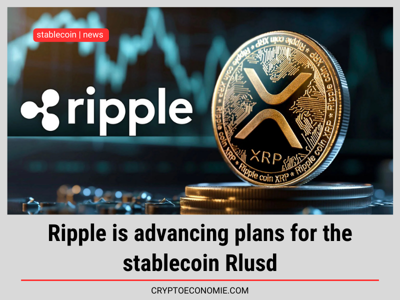 Ripple is advancing plans for the stablecoin Rlusd.