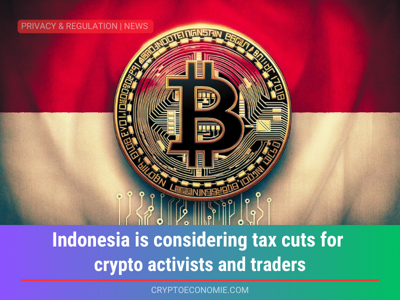 Indonesia is considering tax cuts for crypto activists and traders.