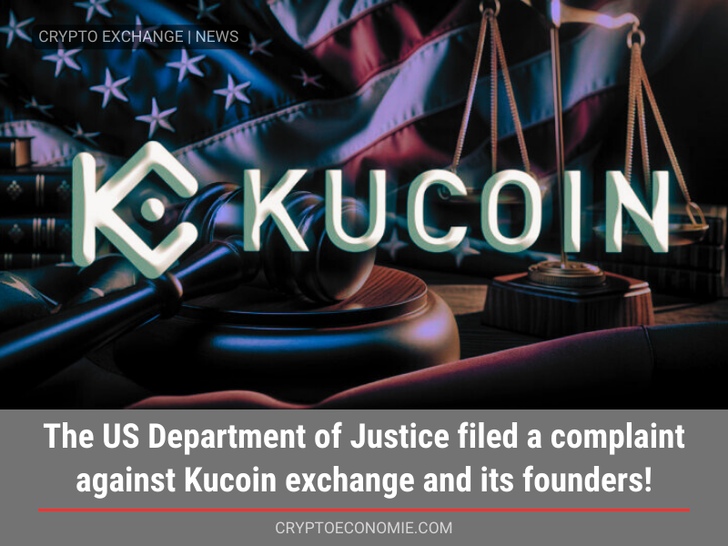 Urgent: The US Department of Justice filed a complaint against Kucoin exchange and its founders!