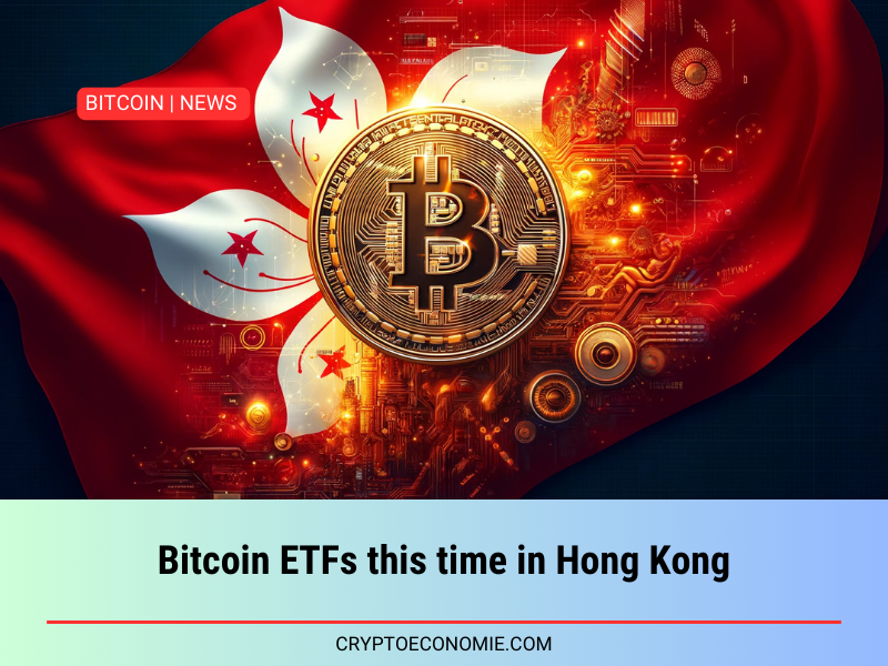 Bitcoin ETFs this time in Hong Kong