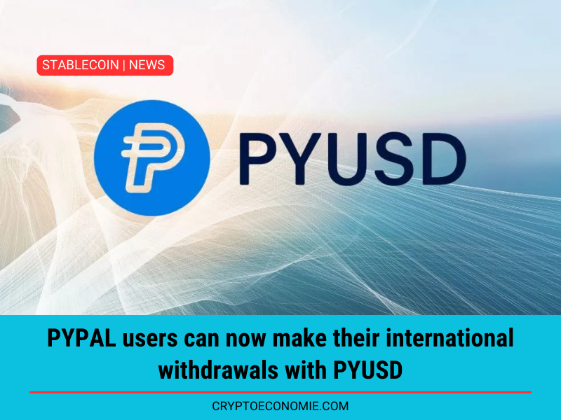 PYPAL users can now make their international withdrawals with PYUSD.