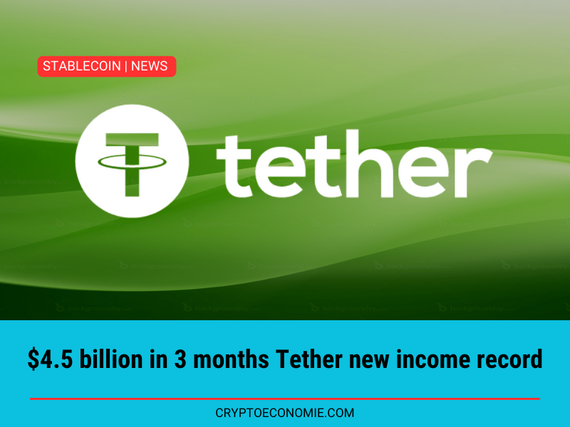 $4.5 billion in 3 months Tether new income record